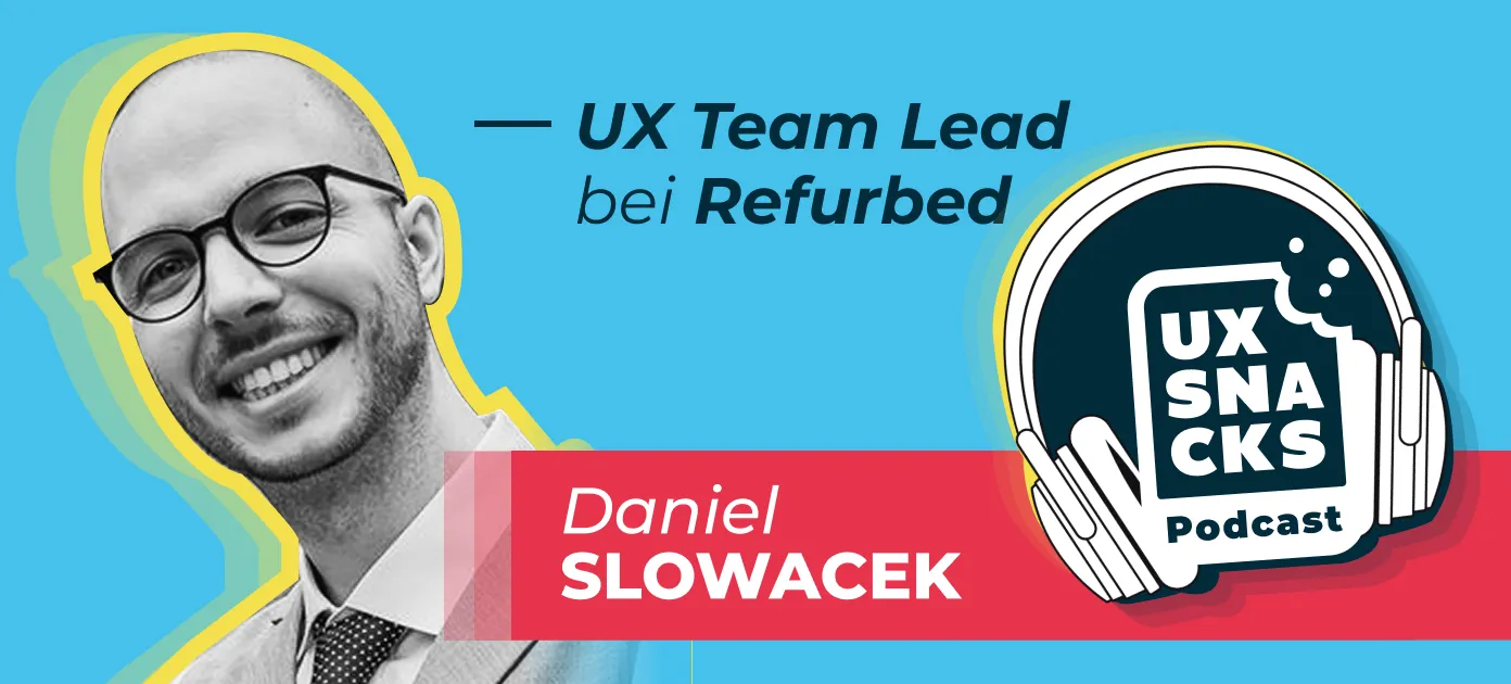 Daniel Slowacek UX Team Lead bei Refurbed