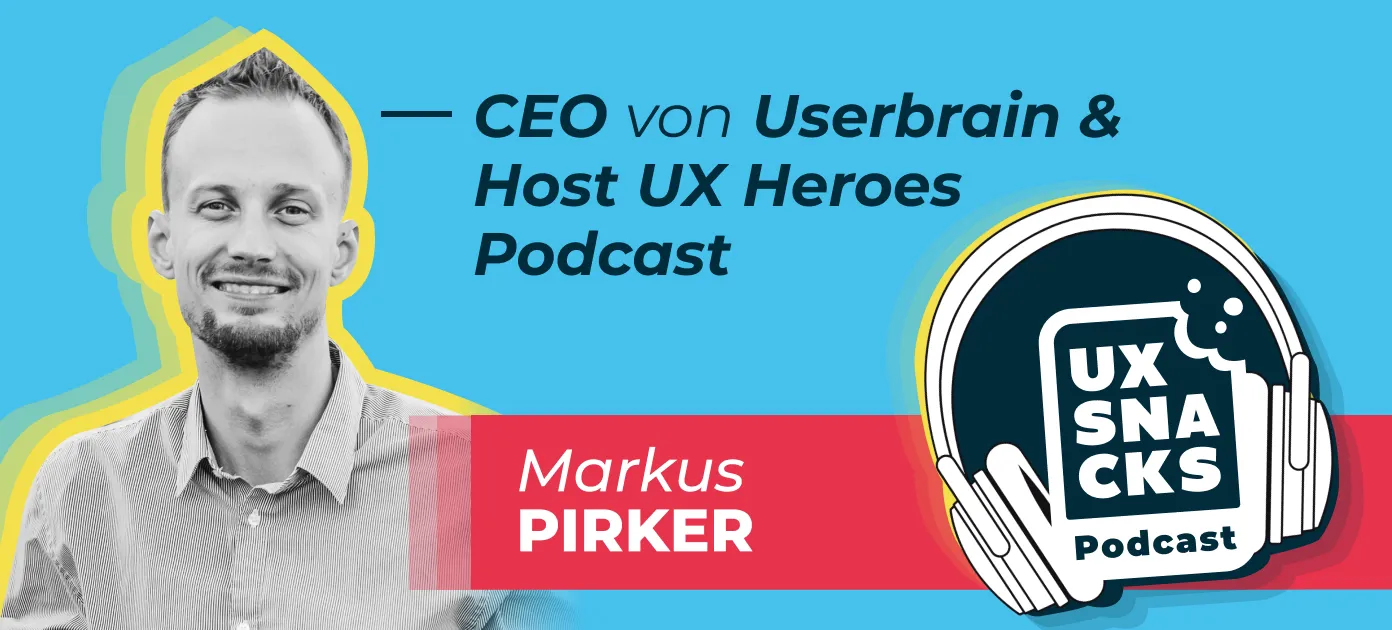 Markus Pirker CEO Userbrain & Host UX Heroes Podcast