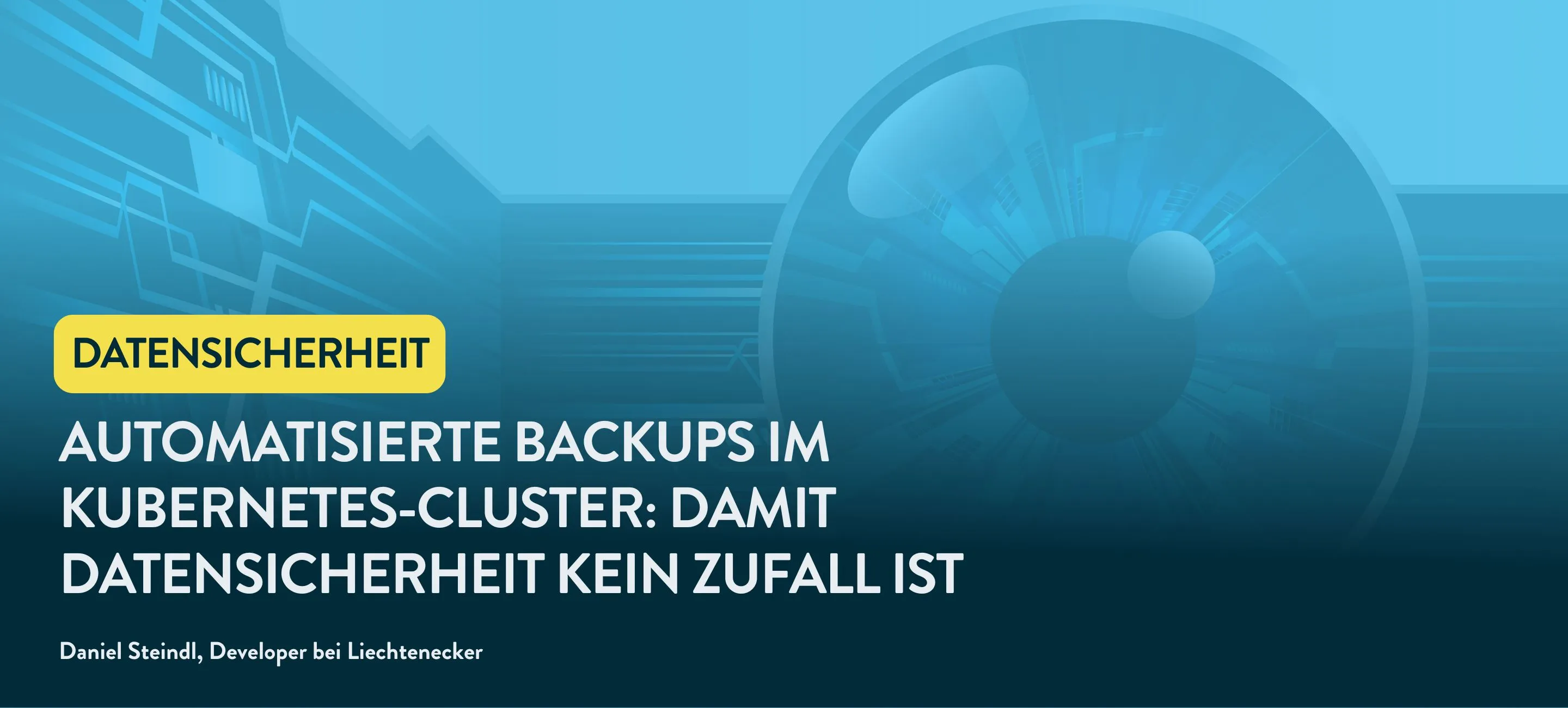 CyberAuge mit blauem Hintergrund. Datensicherheit. Automatisierte Backups im Kubernetes-Cluster. Autor: Daniel Steindl