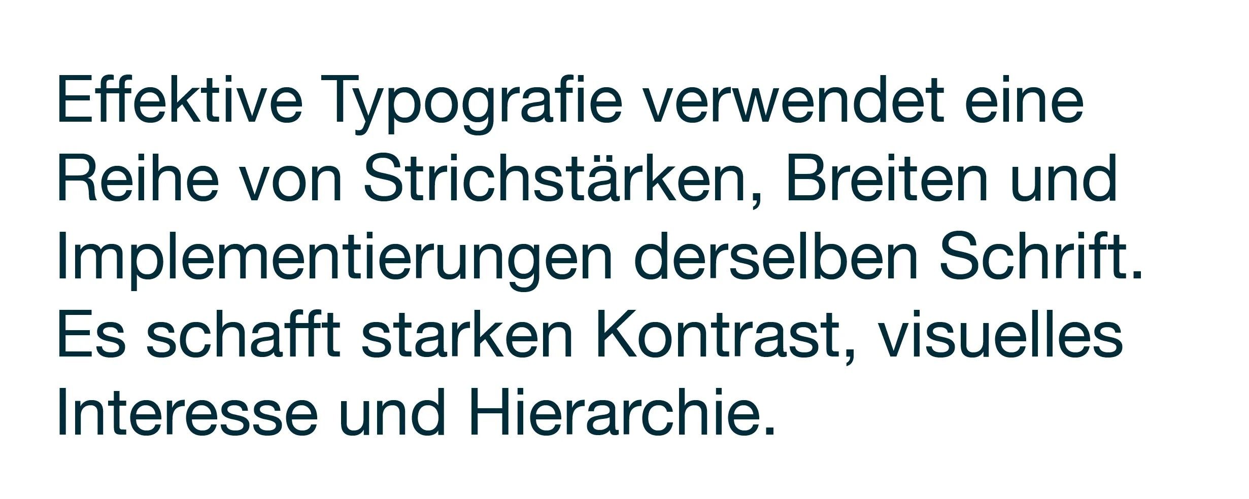 Textbeispiel: Effektive Typografie verwendet eine Reihe von Strickstärken, Breiten und Implementierungen derselben Schrift. Es schafft starken Kontrast, visuelles Interesse und Hierachie.