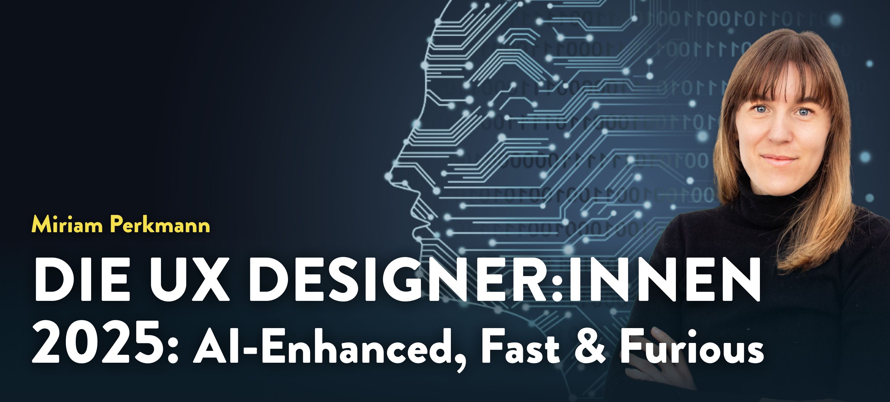 Headerbild mit Headline: Die UX Designer:innen 2025 von Miriam Perkmann (inkl. Foto von Miriam)