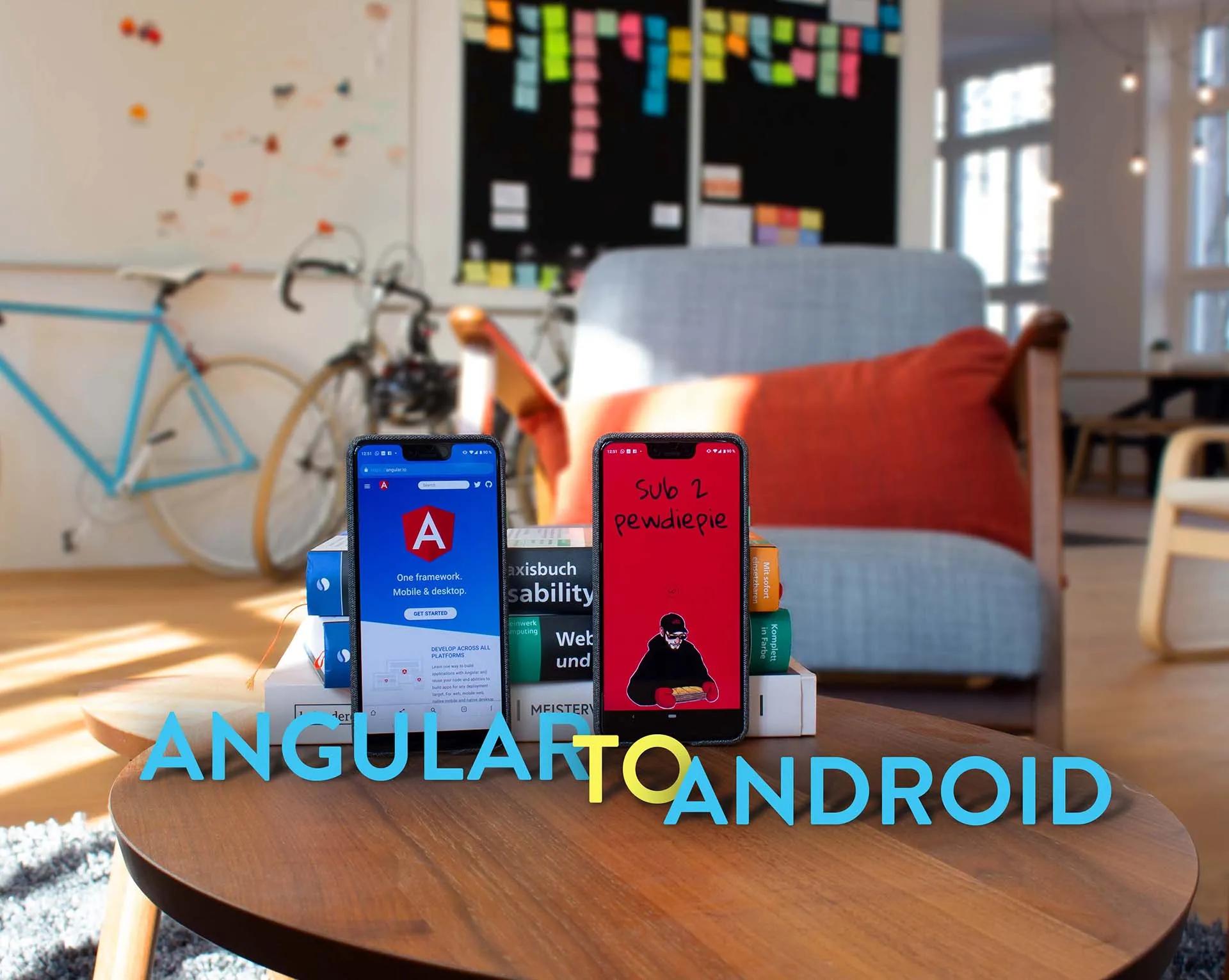 Angular to Android